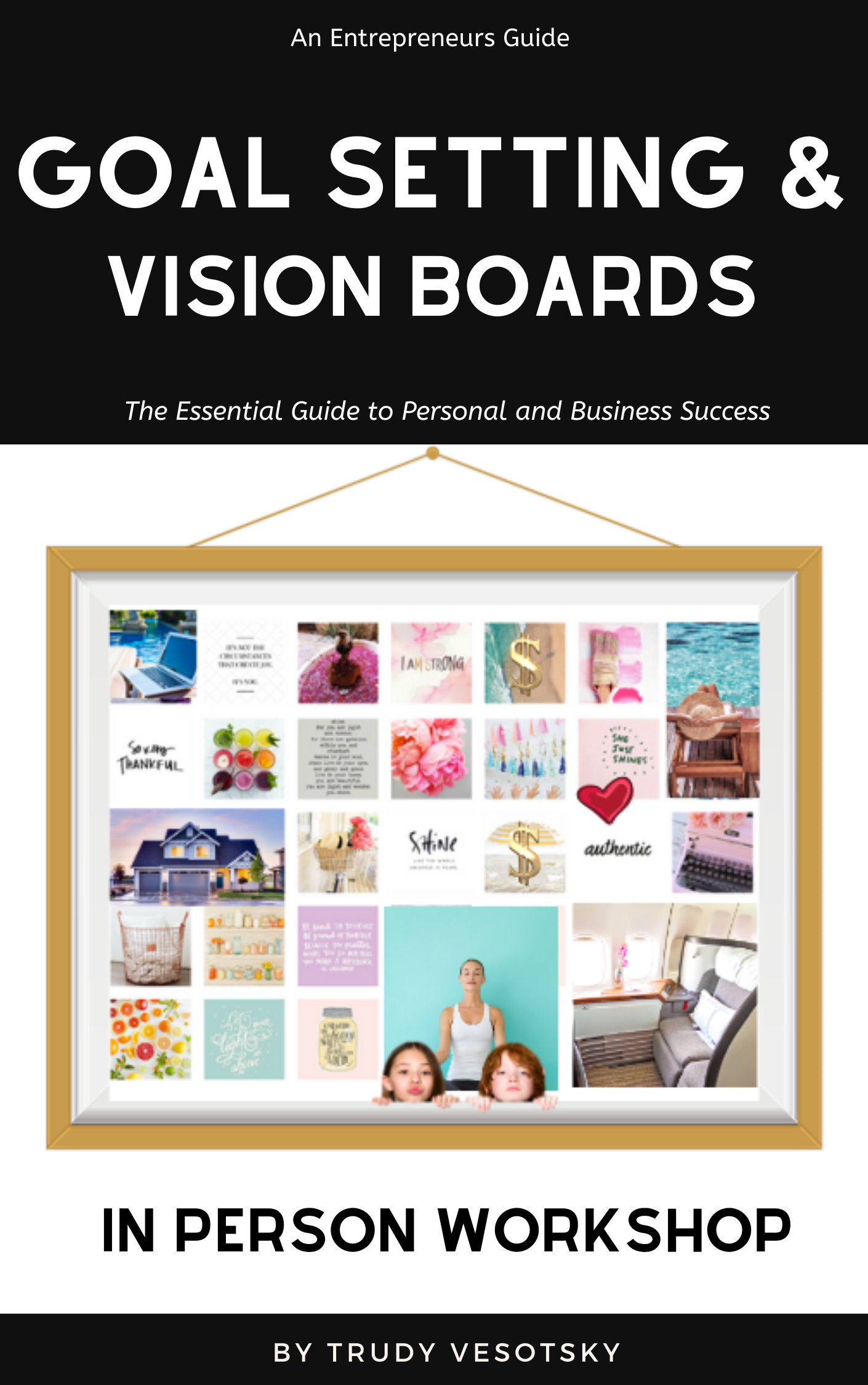 Goal Setting and Vision Board Workshop - In Person Class