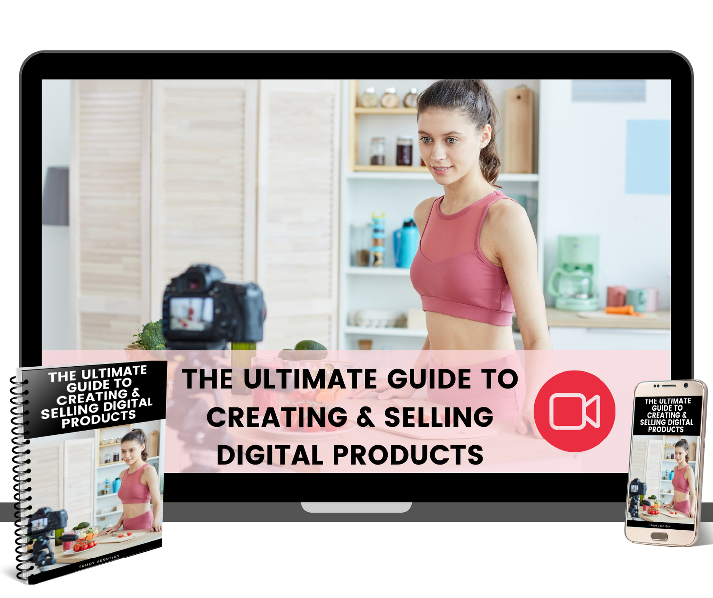 The Ultimate Guide to Creating and Selling Digital Products