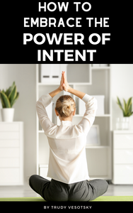 How to Embrace the Power of Intent